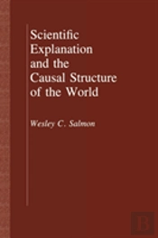 Scientific Explanation And The Causal Structure Of The World