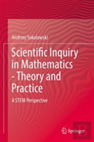 Scientific Inquiry In Mathematics - Theory And Practice