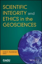 Scientific Integrity And Ethics In The Geosciences
