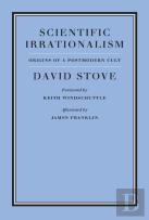 Scientific Irrationalism