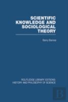 Scientific Knowledge And Sociological Theory