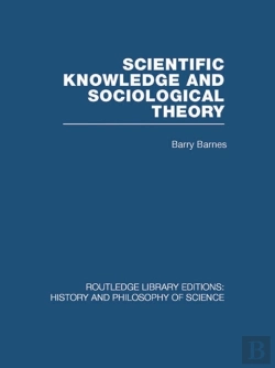 Bertrand.pt - Scientific Knowledge And Sociological Theory