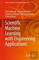 Scientific Machine Learning With Engineering Applications