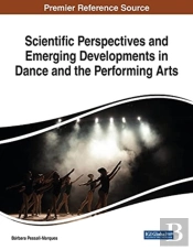 Scientific Perspectives And Emerging Developments In Dance And The Performing Arts