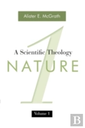 Scientific Theology, Volume One