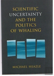 Scientific Uncertainty And The Politics Of Whaling