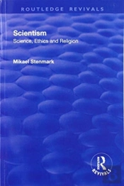 Scientism Science Ethics And Reli