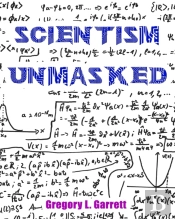 Scientism Unmasked