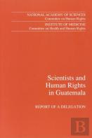 Scientists And Human Rights In Guatemala