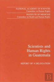 Scientists And Human Rights In Guatemala