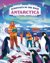 Scientists In The Wild: Antarctica