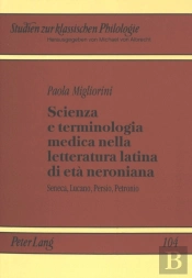 Scienza E Terminologia Medica Nella Letteratura Latina Di Eta Neroniana
