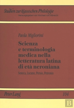 Bertrand.pt - Scienza E Terminologia Medica Nella Letteratura Latina Di Eta Neroniana