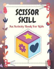 Scissor Skill An Activity Book For Kids
