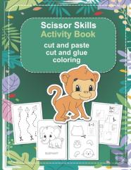 Scissor Skills Activity Book - Cut And Paste, Cut And Glue, Coloring