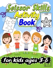 Scissor Skills Activity Book For Kids Ages 3-6
