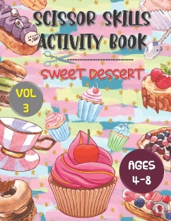 Bertrand.pt - Scissor Skills Activity Book Sweet Dessert