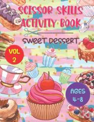 Scissor Skills Activity Book Sweet Dessert