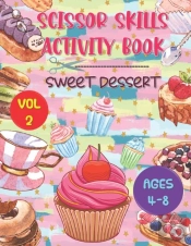 Scissor Skills Activity Book Sweet Dessert