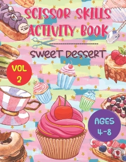 Bertrand.pt - Scissor Skills Activity Book Sweet Dessert