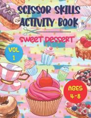 Scissor Skills Activity Book Sweet Dessert
