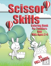 Scissor Skills Coloring Book For Toddlers And Kids Ages 2-4 35 Full Pages
