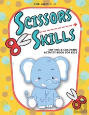 Scissor Skills - Cutting And Coloring Activity Book For Kids