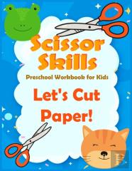 Scissor Skills Preschool Workbook For Kids Let'S Cut Paper
