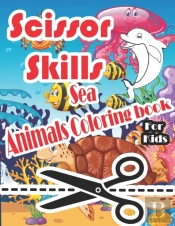 Scissor Skills Sea Animals Coloring Book For Kids