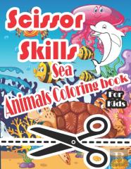 Scissor Skills Sea Animals Coloring Book For Kids