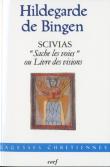 Scivias ; Sache Les Voies Ou Livre Des Visions