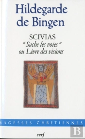 Scivias ; Sache Les Voies Ou Livre Des Visions
