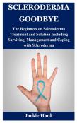 Scleroderma Goodbye