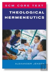 Scm Core Text: Theological Hermeneutics