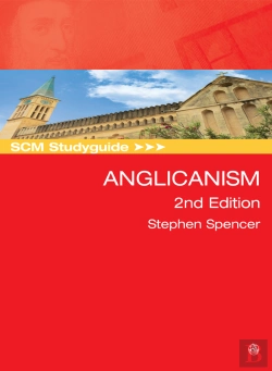 Bertrand.pt - Scm Studyguide: Anglicanism, 2nd Edition