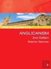 Scm Studyguide: Anglicanism, 2nd Edition