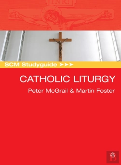 Bertrand.pt - Scm Studyguide: Catholic Liturgy