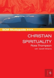 Scm Studyguide: Christian Spirituality