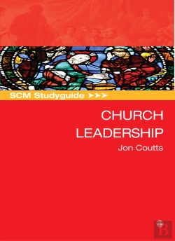 Bertrand.pt - Scm Studyguide: Church Leadership