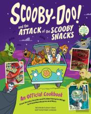 Scooby-Doo! And The Attack Of The Scooby Snacks (An Official Cookbook)