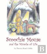 Scoochie Mouse And The Miracle Of Life