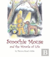 Scoochie Mouse And The Miracle Of Life