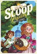 Scoop À Versailles Tome 2 : Enlèvement À La Ménagerie