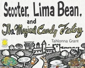 Scooter, Lima Bean, And The Magical Candy Factory