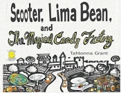 Scooter, Lima Bean, And The Magical Candy Factory