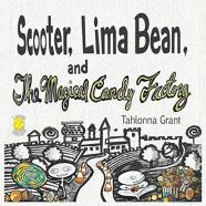 Scooter, Lima Bean, And The Magical Candy Factory