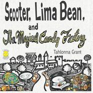 Scooter, Lima Bean, And The Magical Candy Factory