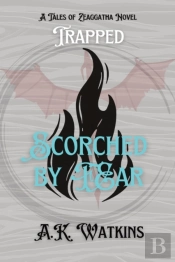 Scorched By Fear