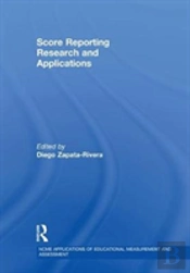 Score Reporting Research And Applications