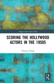 Scoring The Hollywood Actor In The 1950s